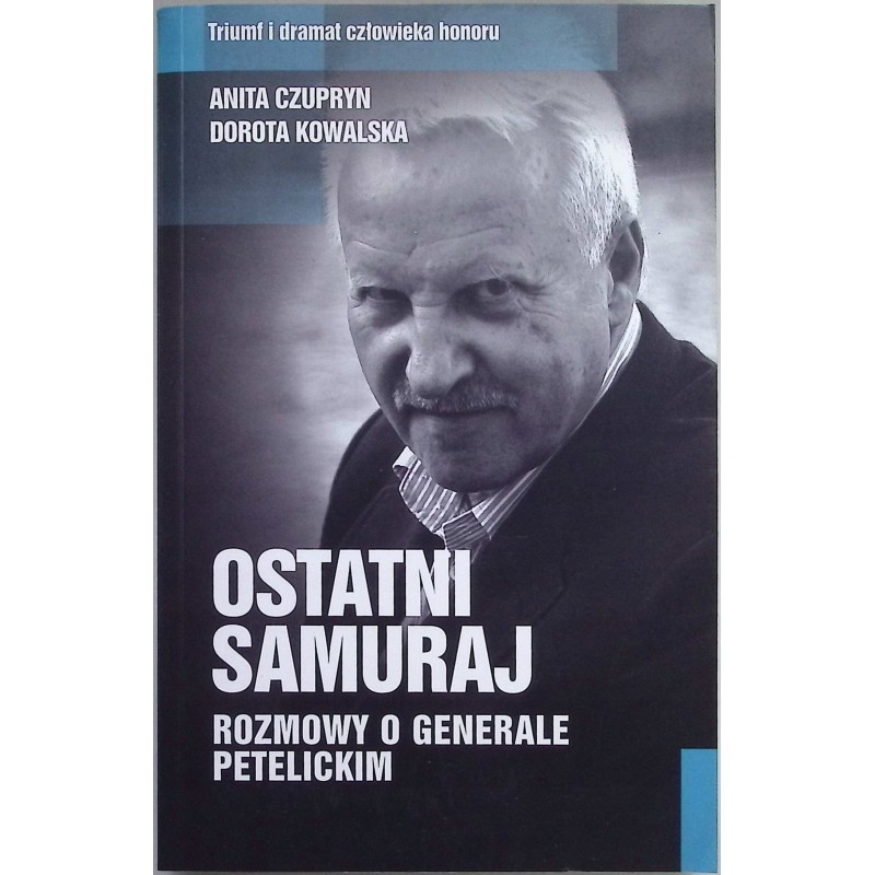 Ostatni Samuraj rozmowy o generale Petelickim