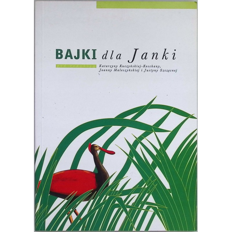 Bajki dla Janki Katarzyna Kuczyńska-Koschany