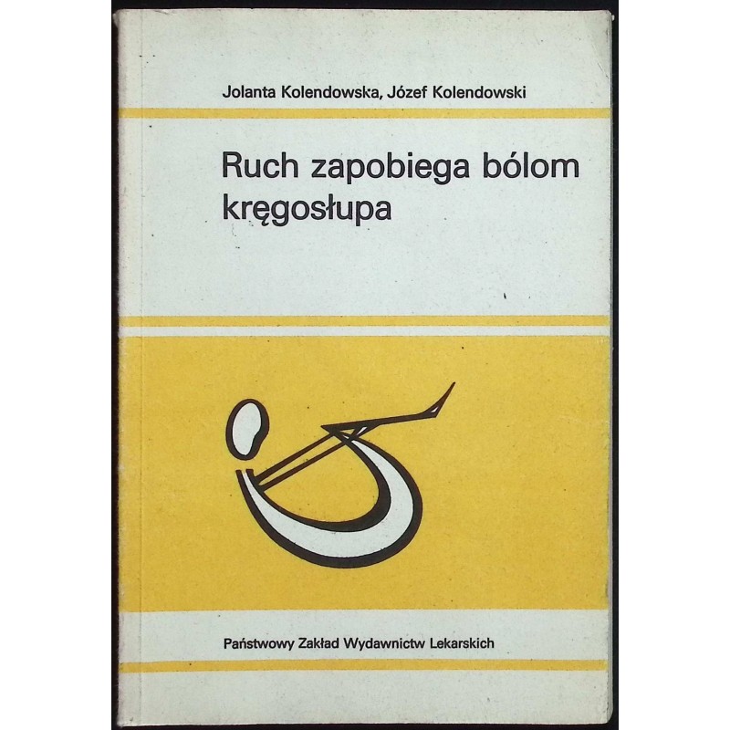 Ruch zapobiega bólom kręgosłupa Jolanta Kolendowska, Józef Kolendowski