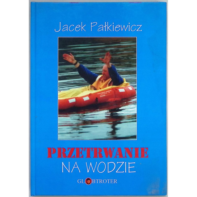 Przetrwanie na wodzie Jacek Pałkiewicz
