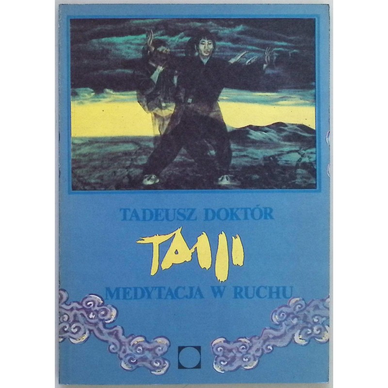 Taiji Medytacja w ruchu Tadeusz Doktór