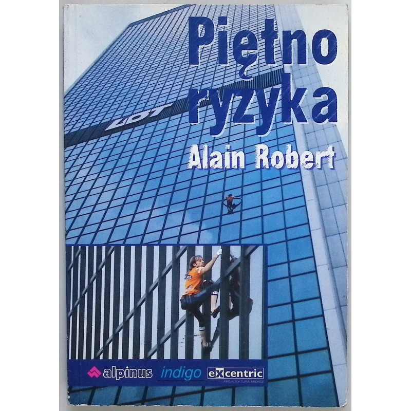Piętno ryzyka Alain Robert