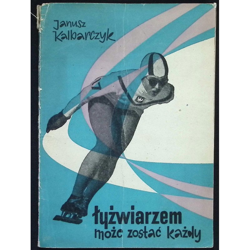 Łyżwiarzem może zostać każdy Janusz Kalbarczyk