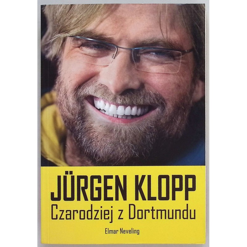 Jürgen Klopp. Czarodziej z Dortmundu Elmar Neveling