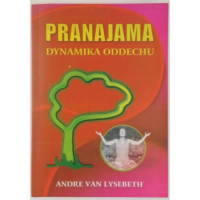 Pranajama dynamika oddechu Andre van Lysebeth