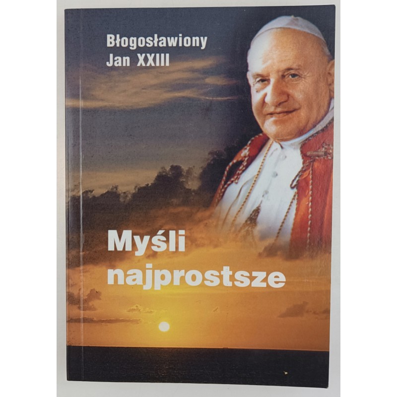 Myśli najprostsze Błogosławiony Jan XXIII.