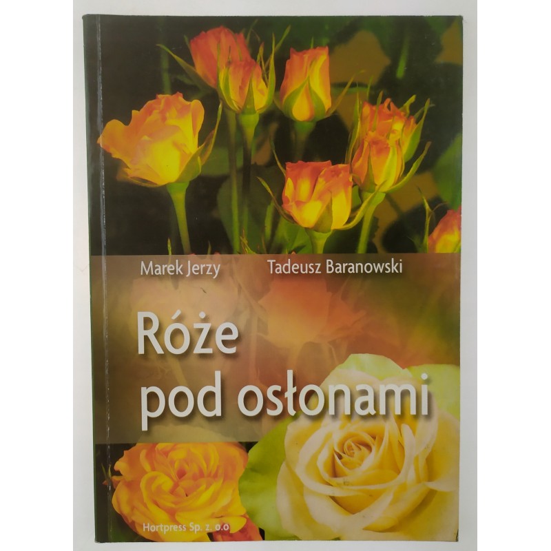 Róże pod osłonami.