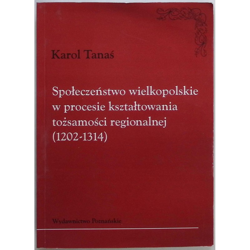 Społeczeństwo wielkopolskie w procesie kształtowania tożsamości regionalnej
