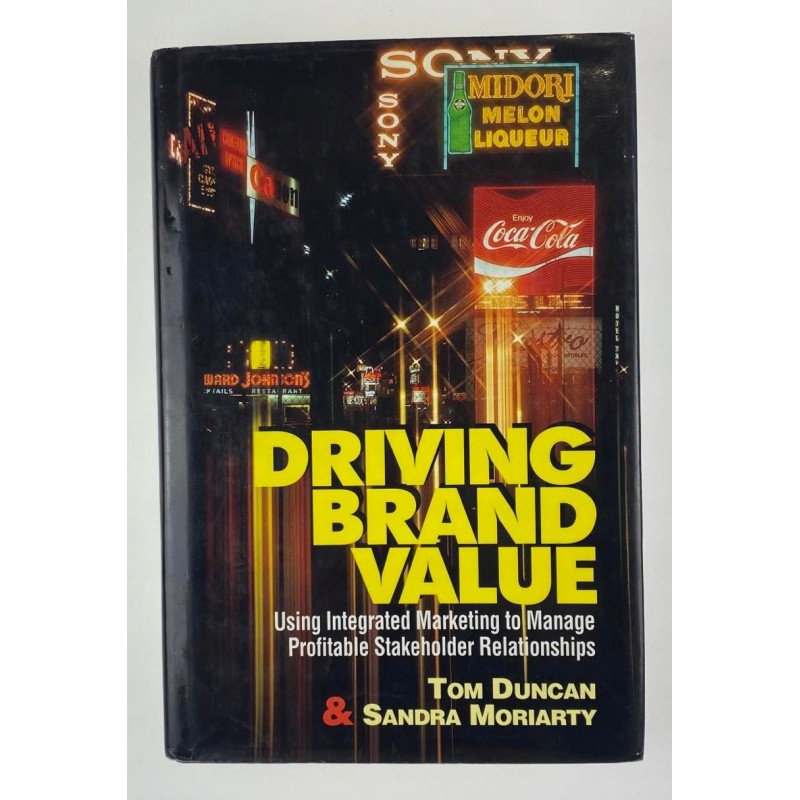Driving Brand Value Duncan Moriarty