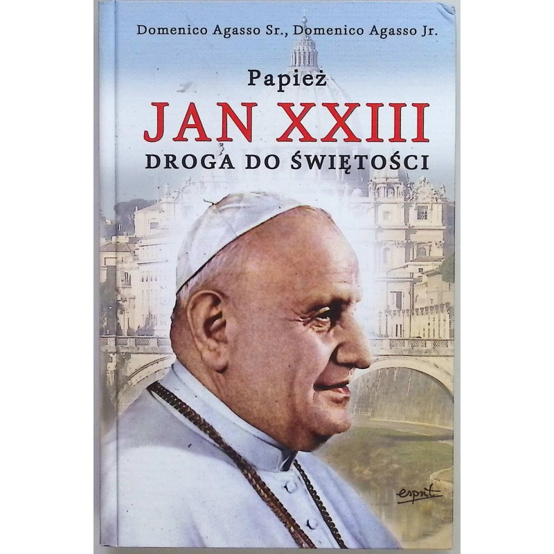 Papież Jan XXIII Droga do świętości Domenico Agasso