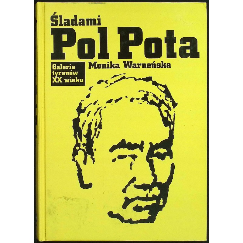 Śladami Pol Pota Monika Warneńska
