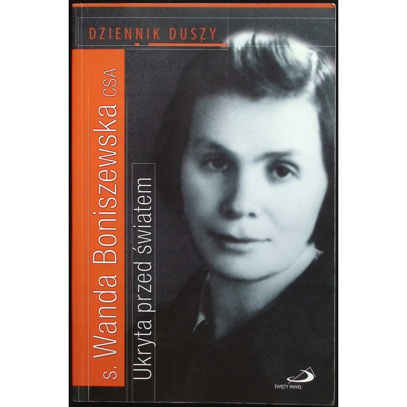 Ukryta przed światem Dziennik duszy Wanda Boniszewska