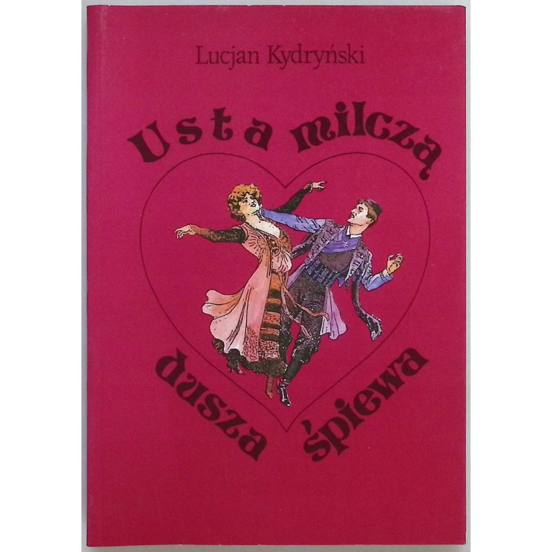 Usta milczą dusza śpiewa - Lucjan Kydryński