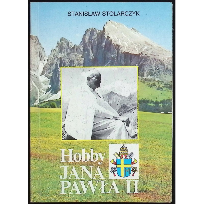 Hobby Jana Pawła II Stanisław Stolarczyk