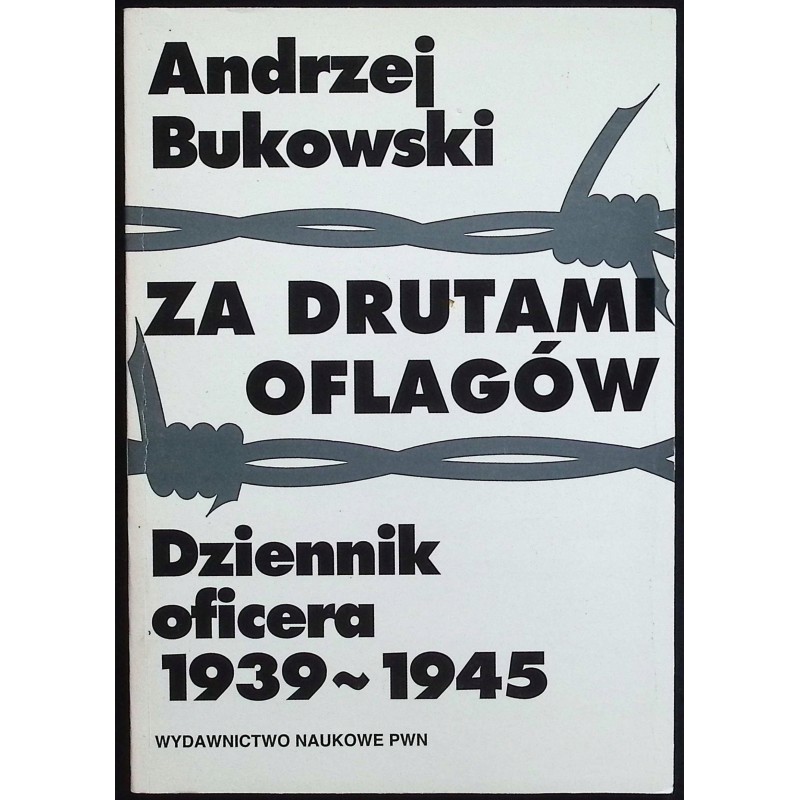 Za drutami oflagów Andrzej Bukowski
