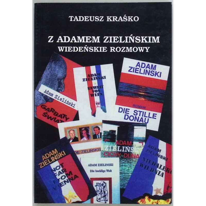 Z Adamem Zielińskim wiedeńskie rozmowy Tadeusz Kraśko