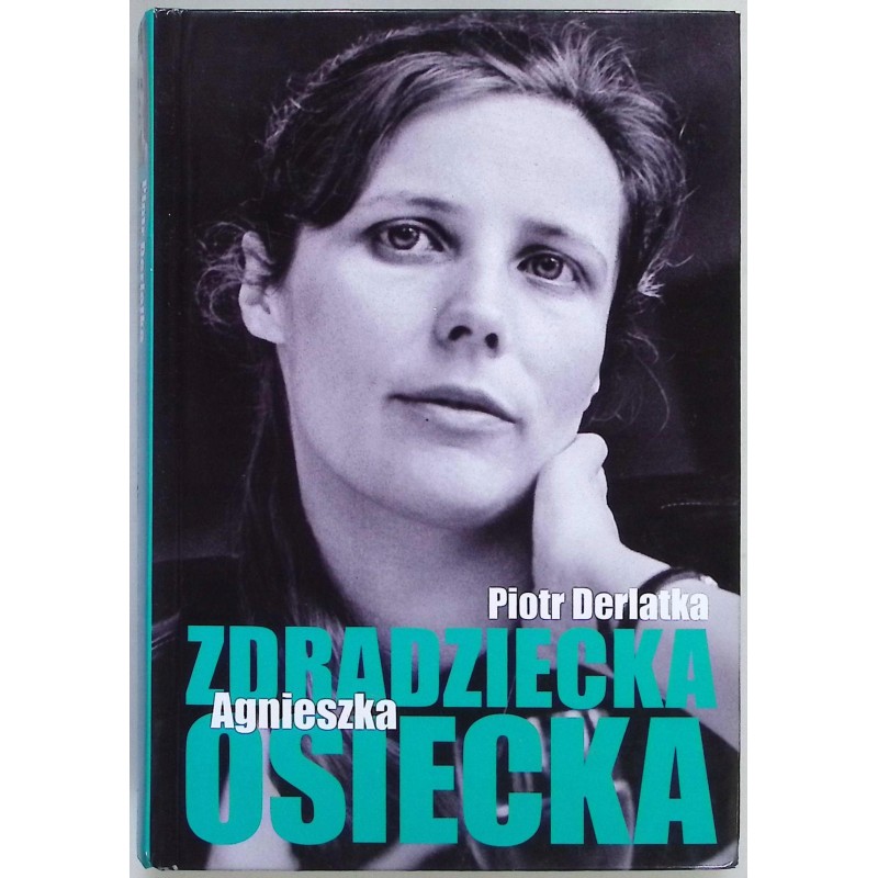 Zdradziecka Agnieszka Osiecka Piotr Derlatka