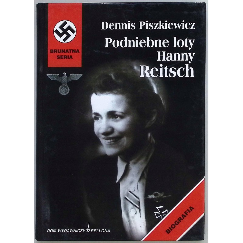 Podniebne loty Hanny Reitsch Dennis Piszkiewicz
