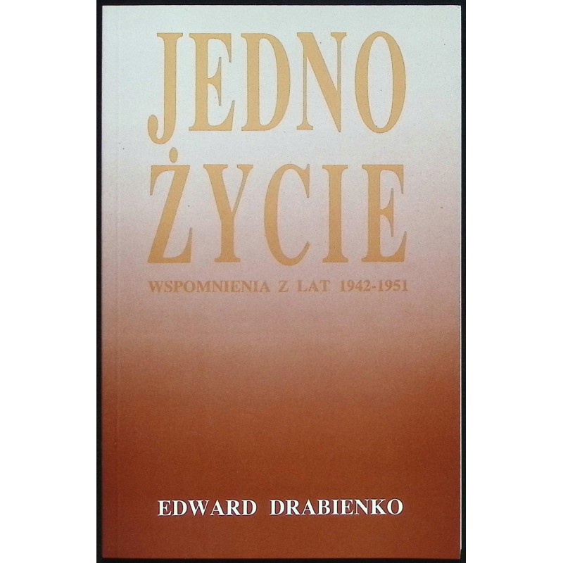 Jedno życie Edward Drabienko