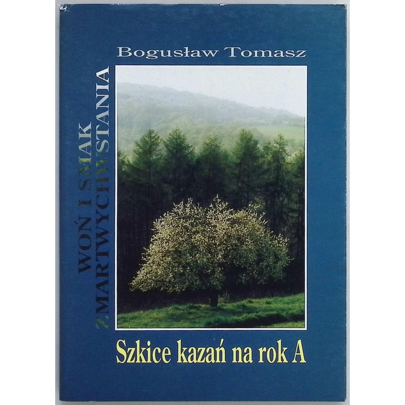 Woń i smak zmartwychwstania Szkice kazań