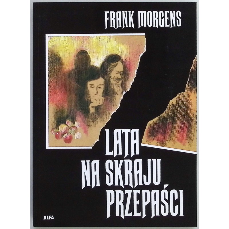 Lata na skraju przepaści Frank Morgens
