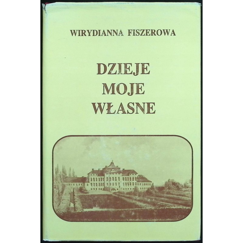 Dzieje moje własne Wirydianna Fiszerowa