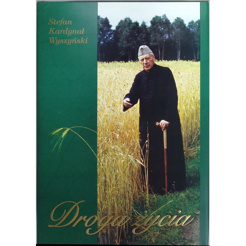 Droga życia Stefan kardynał wyszyński
