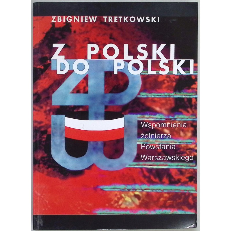 Z Polski do Polski Zbigniew Tretkowski