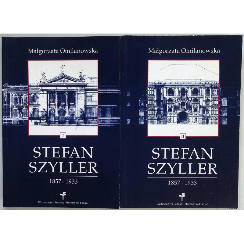 Stefan Szyller 1857 1933 tom 1-2 Małgorzata Omilanowska