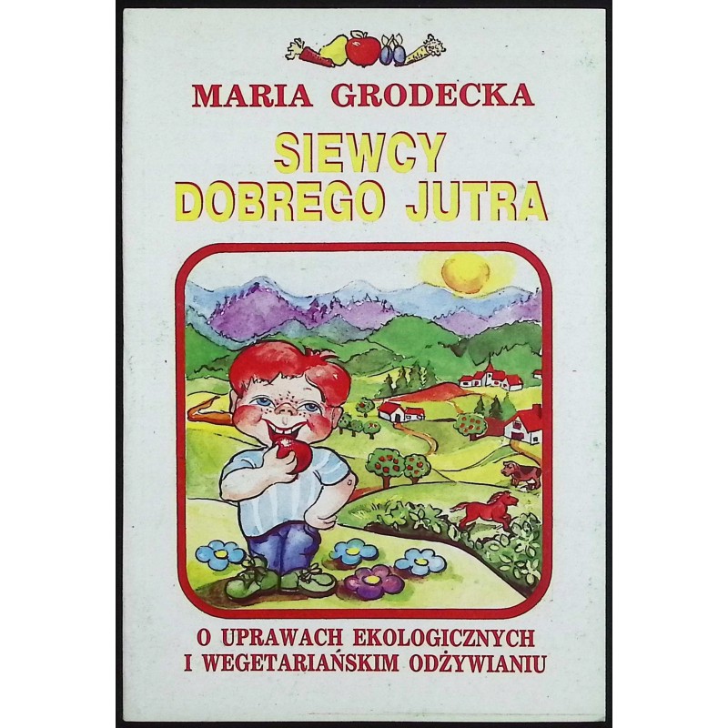 Siewcy dobrego jutra Maria Grodecka
