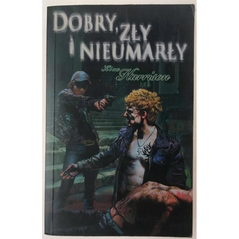 Dobry, zły i nieumarły - Kim Harrison