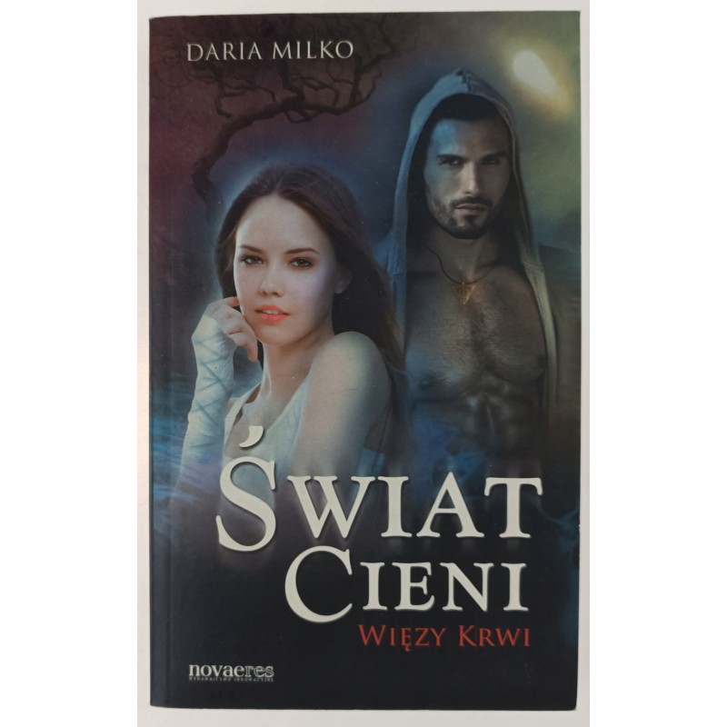 Świat Cieni Więzy Krwi Daria Milko