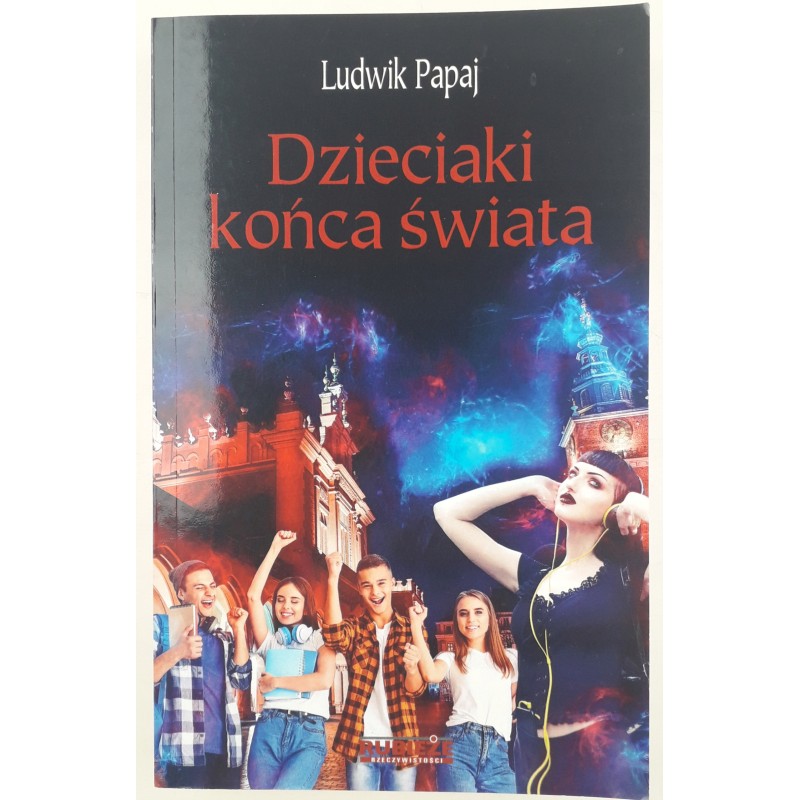 Dzieciaki końca świata Ludwik Papaj