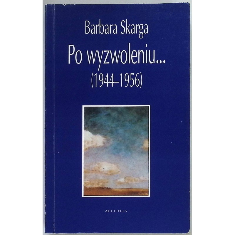 Po wyzwoleniu (1944-1956) Barbara Skarga