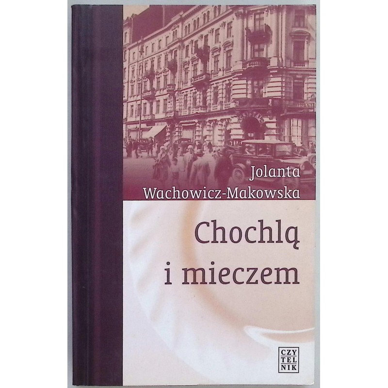 Chochlą i mieczem Jolanta Wachowicz-Makowska