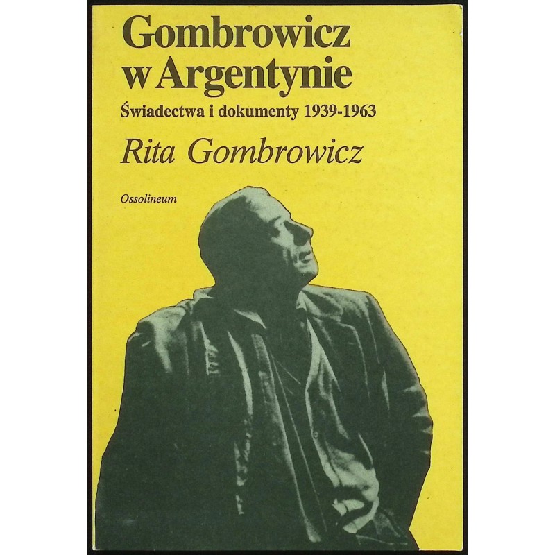Gombrowicz w Argentynie Rita Gombrowicz