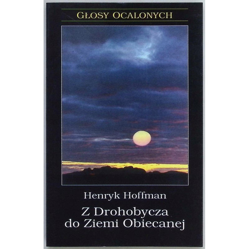 Z Drohobycza do Ziemi Obiecanej Henryk Hoffman