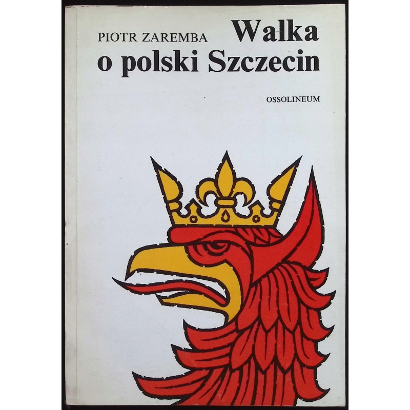 Walka o polski Szczecin