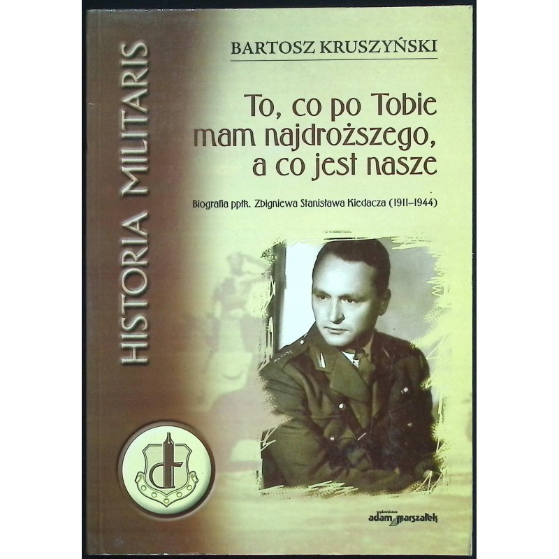 To, co po Tobie mam najdroższego, a co jest nasze Bartosz Kruszyński