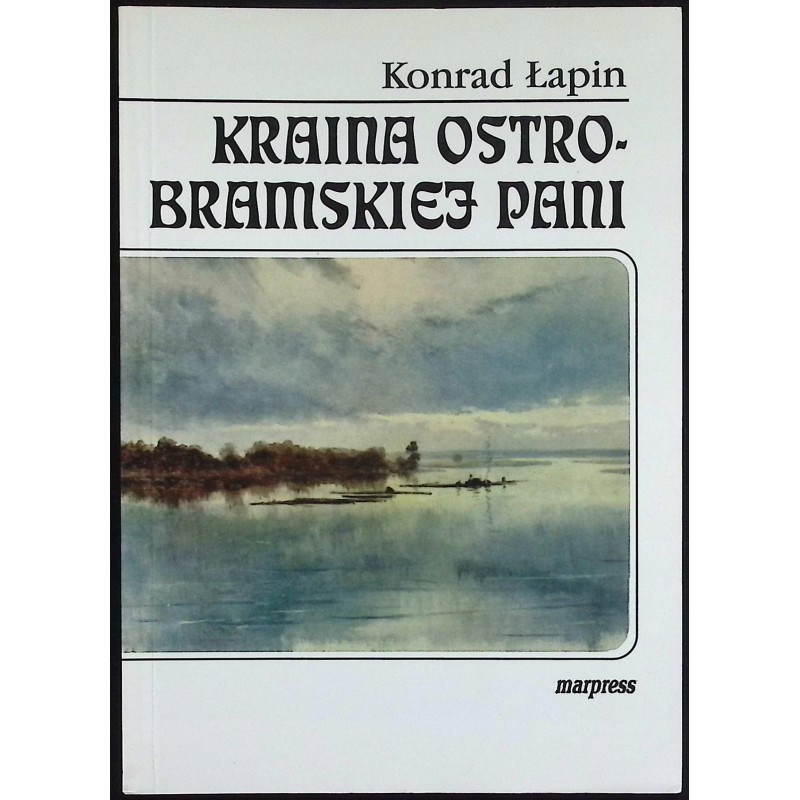 Kraina ostrobramskiej Pani Łapin