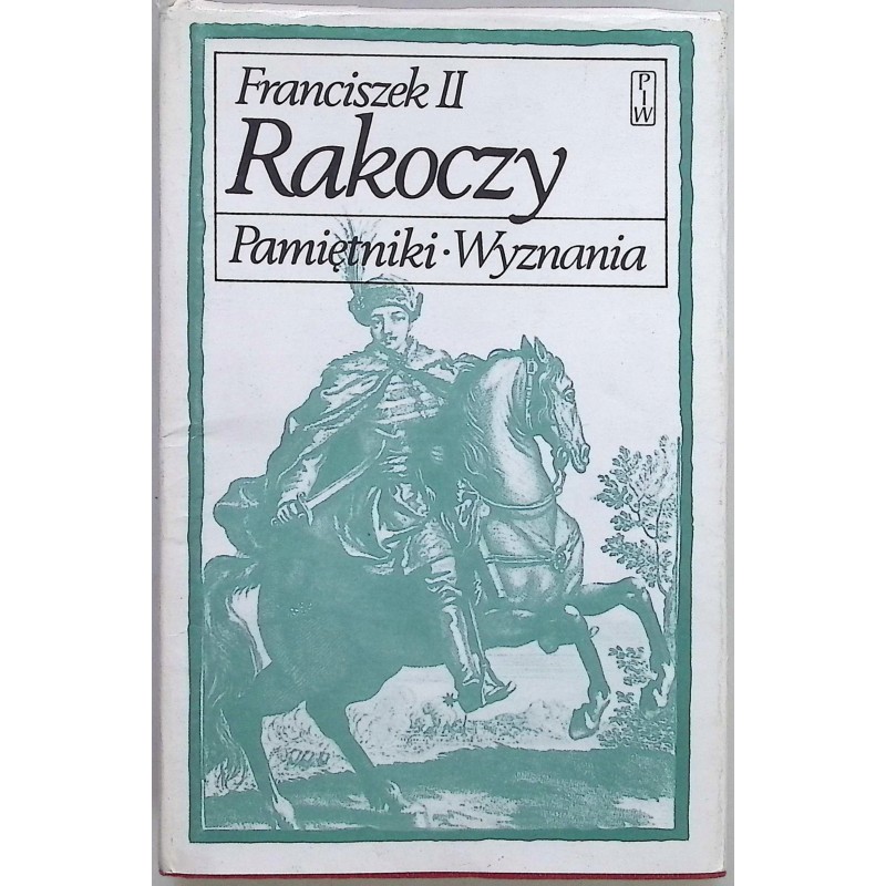 Pamiętniki - wyznania Franciszek II Rakoczy