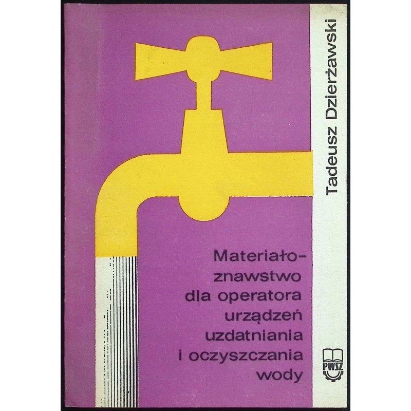Materiałoznawstwo dla operatora urządzeń uzdatniania