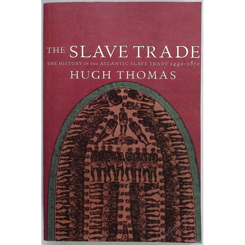 The Slave Trade Hugh Thomas