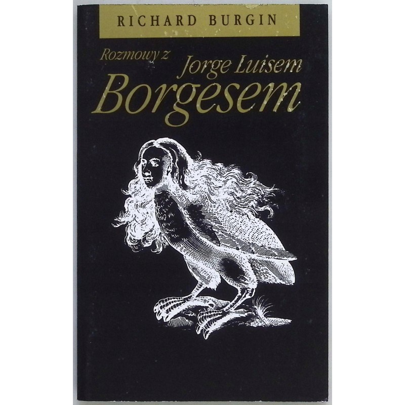 Rozmowy z Jorge Luisem Borgesem Richard Burgin