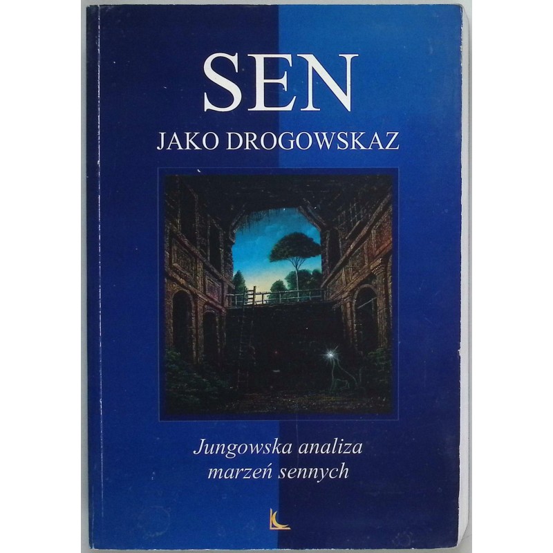 Sen jako drogowskaz Ewa Korczewska