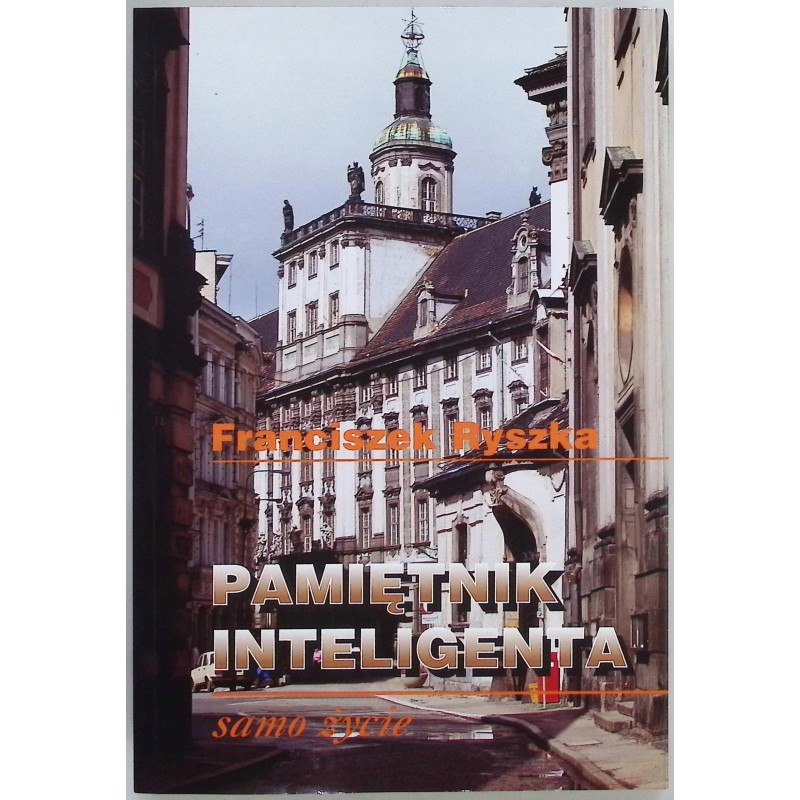 Pamiętnik inteligenta Franciszek Ryszka