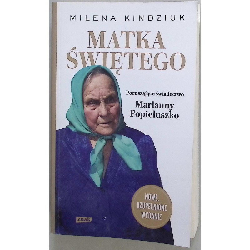 Matka Świętego Poruszające świadectwo Marianny