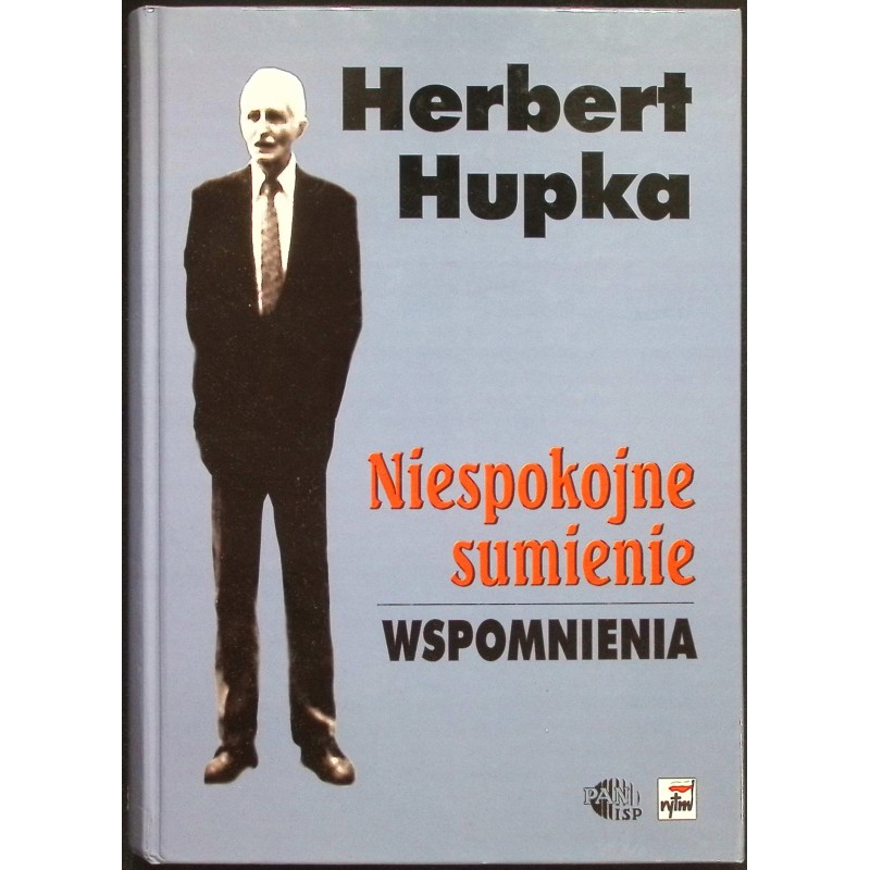 Niespokojne sumienie - wspomnienia Herbert Hupka