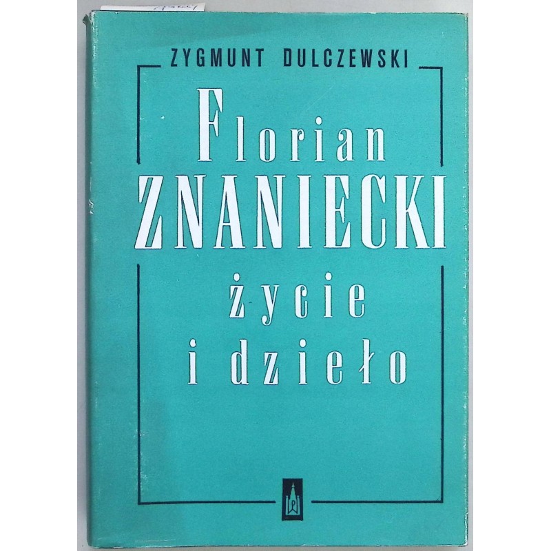 Florian Znaniecki Życie i dzieło