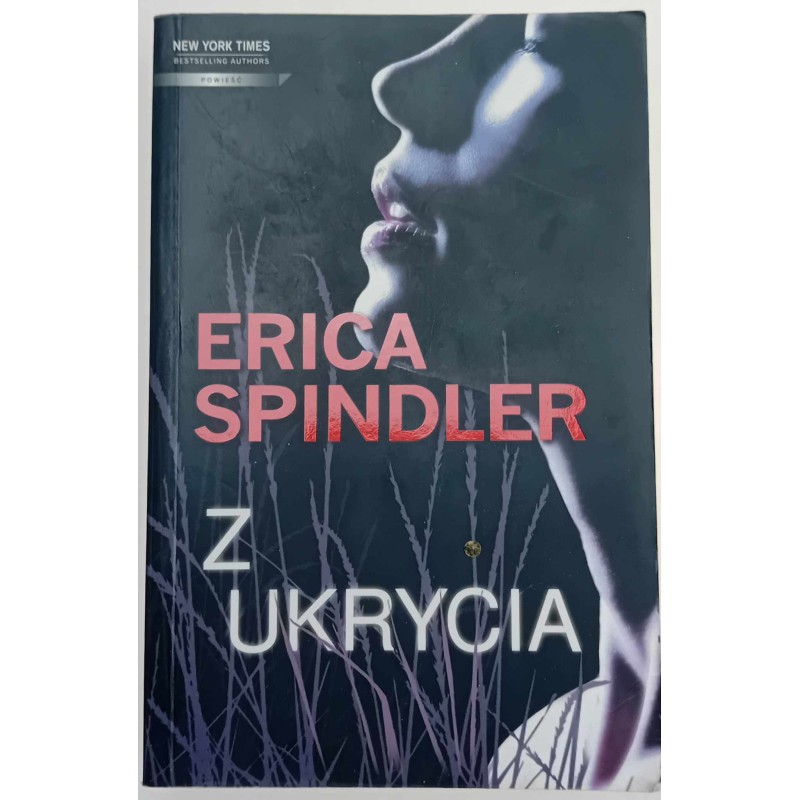 Z ukrycia Erica Spindler